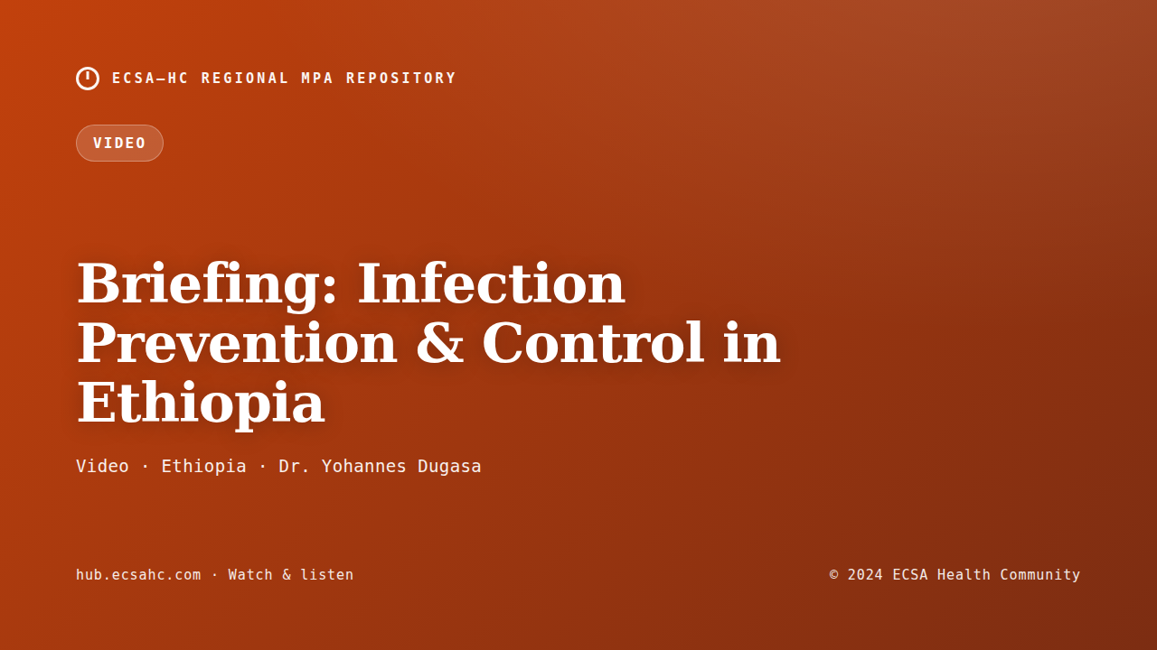 Thumbnail for Briefing: Infection Prevention & Control in Ethiopia
