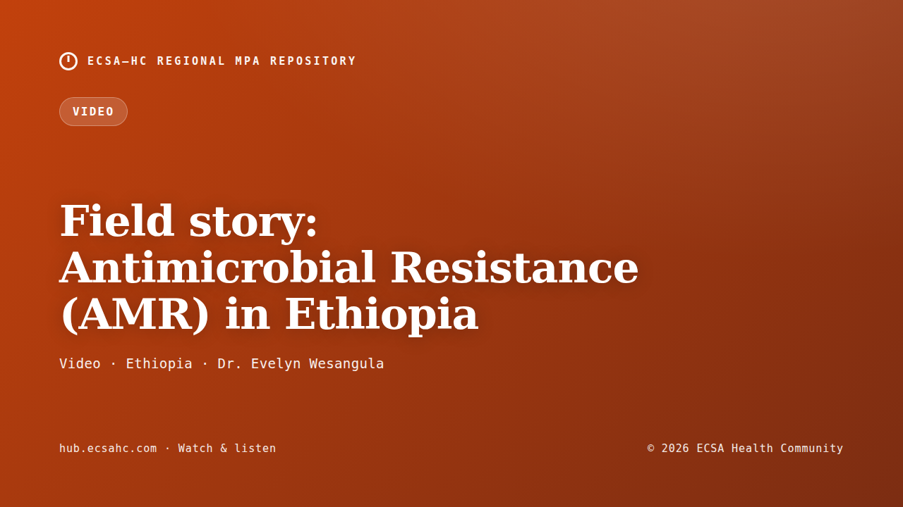 Thumbnail for Field story: Antimicrobial Resistance (AMR) in Ethiopia